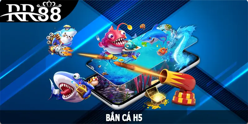 Bắn Cá H5 - Tựa Game Giải Trí Săn Kho Báu Đình Đám