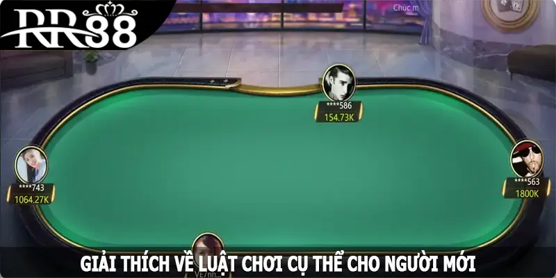 Giải thích về luật chơi cụ thể cho người mới