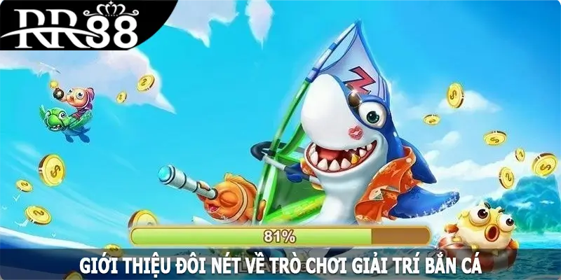 Giới thiệu đôi nét về trò chơi giải trí bắn cá tại RR88
