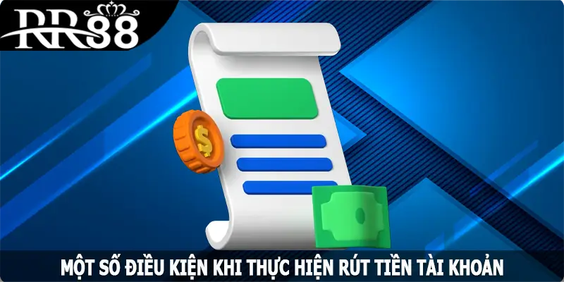 Một số điều kiện khi thực hiện rút tiền RR88
