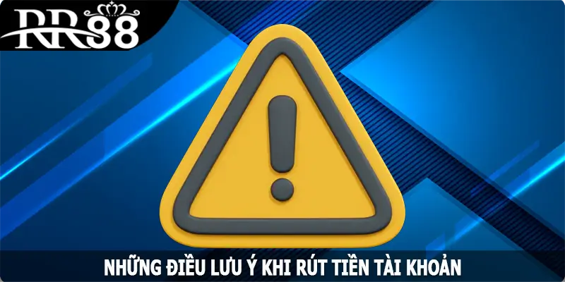 Những điều lưu ý khi rút tiền RR88 hiệu quả