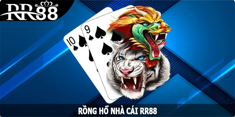 Rồng Hổ - Trò Chơi Casino Siêu Đơn Giản Cho Người Mới